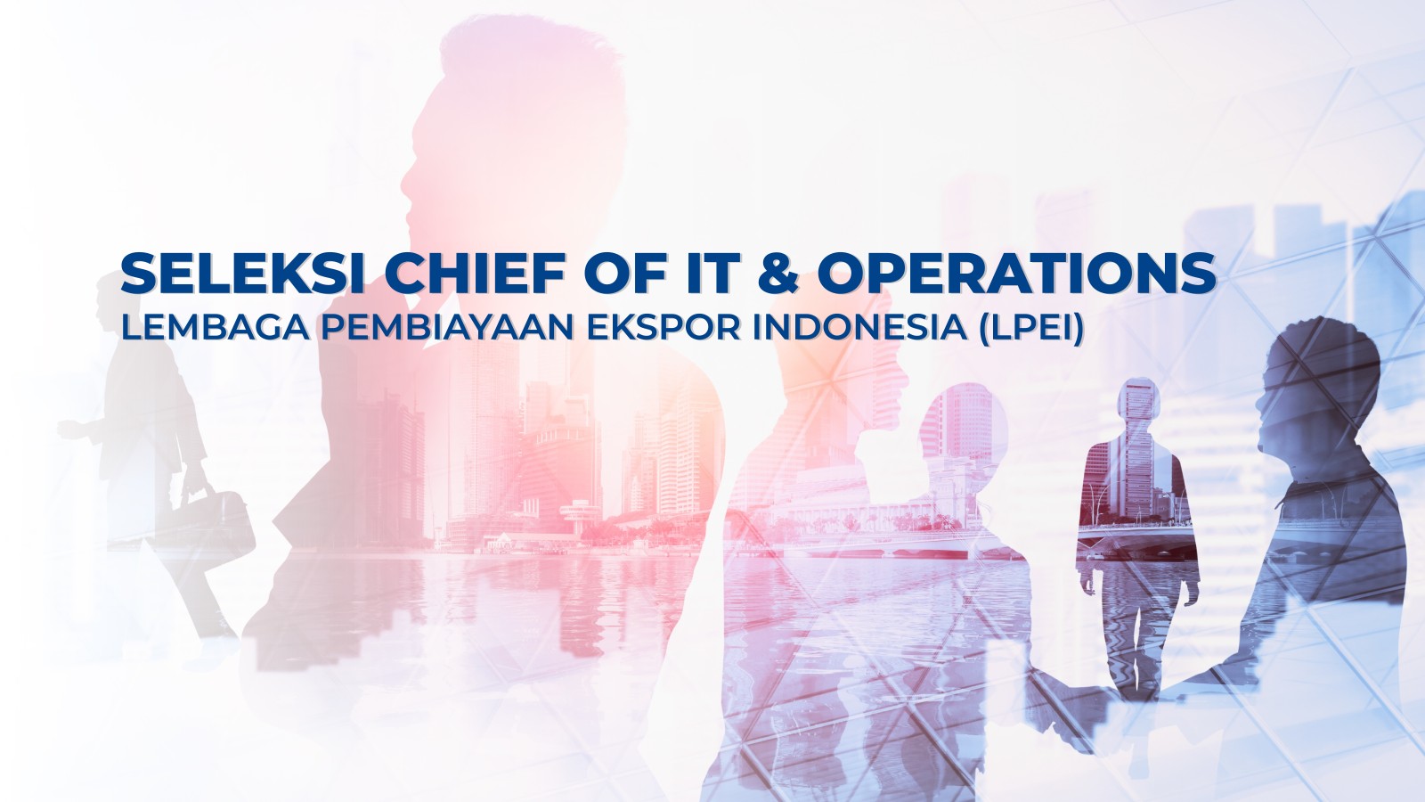 Seleksi Chief of IT & Operation